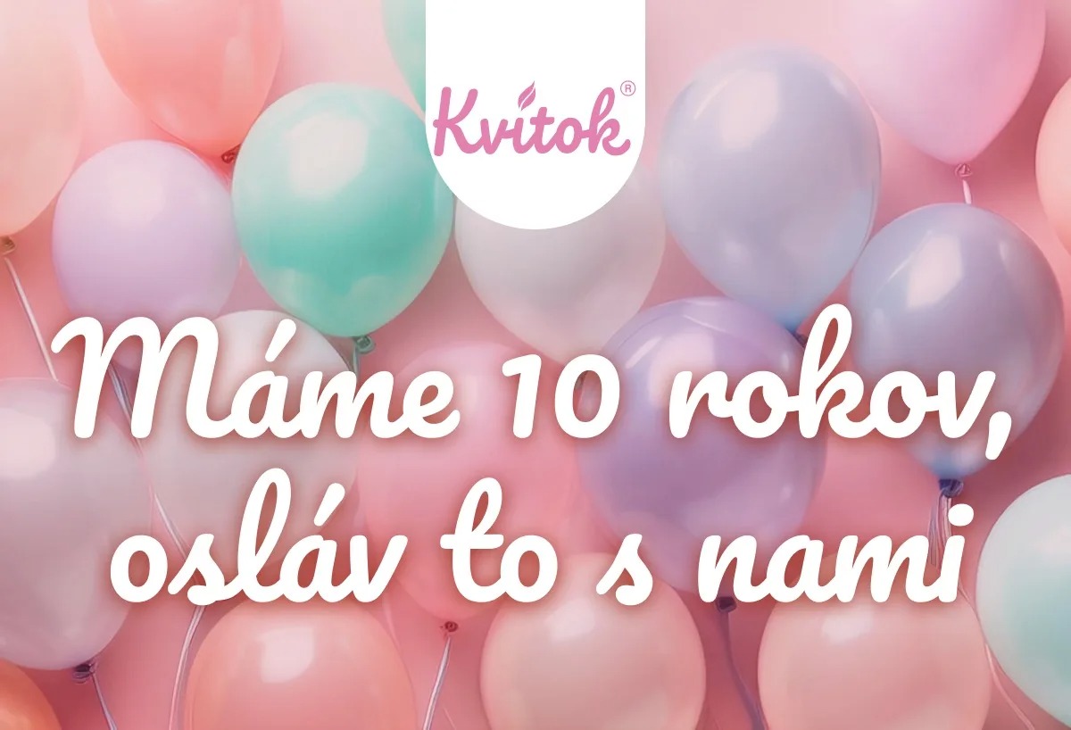 3… 2… 1… ZAČÍNAME 🎉 Oslávte 10-te narodeniny KVITKU 🌹